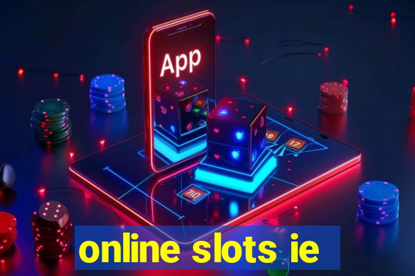 online slots ie