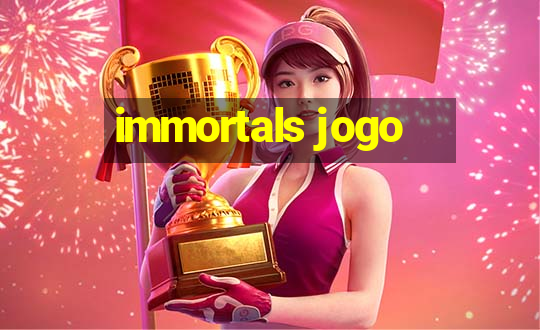 immortals jogo