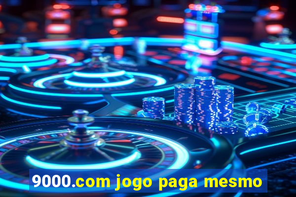 9000.com jogo paga mesmo