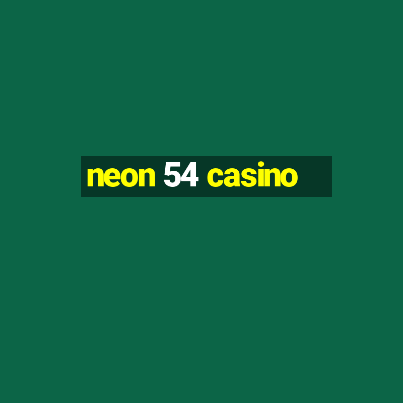 neon 54 casino