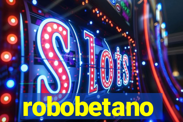 robobetano