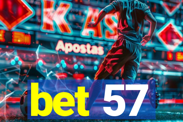 bet 57