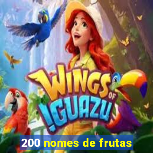 200 nomes de frutas