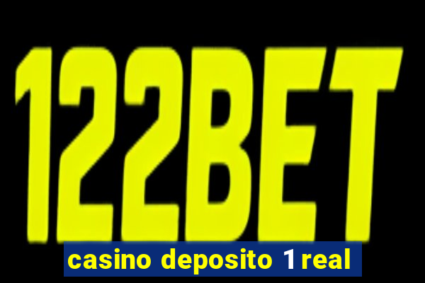 casino deposito 1 real