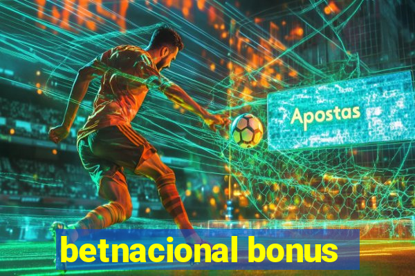 betnacional bonus