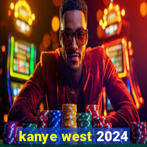 kanye west 2024