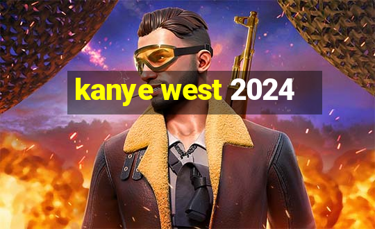 kanye west 2024