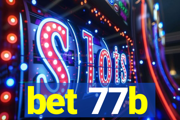 bet 77b