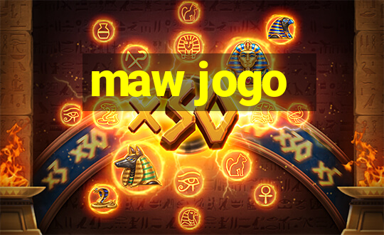 maw jogo