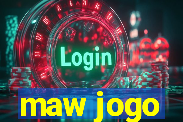 maw jogo