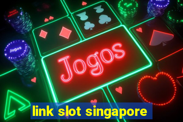 link slot singapore