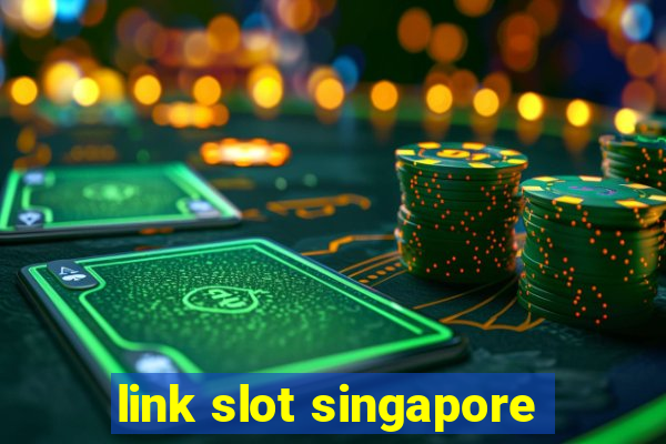 link slot singapore