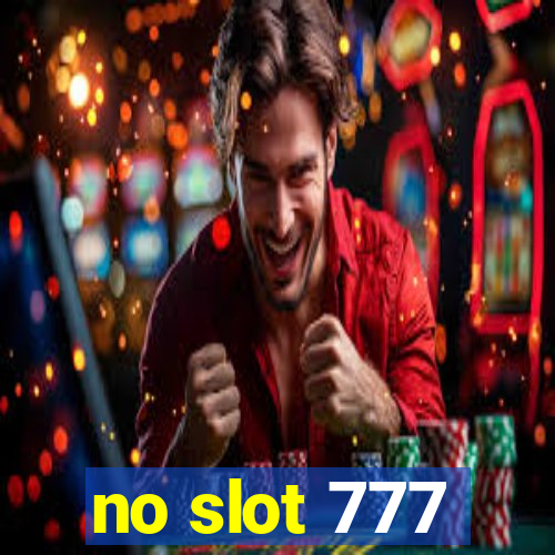 no slot 777