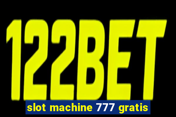 slot machine 777 gratis