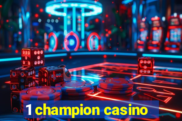 1 champion casino