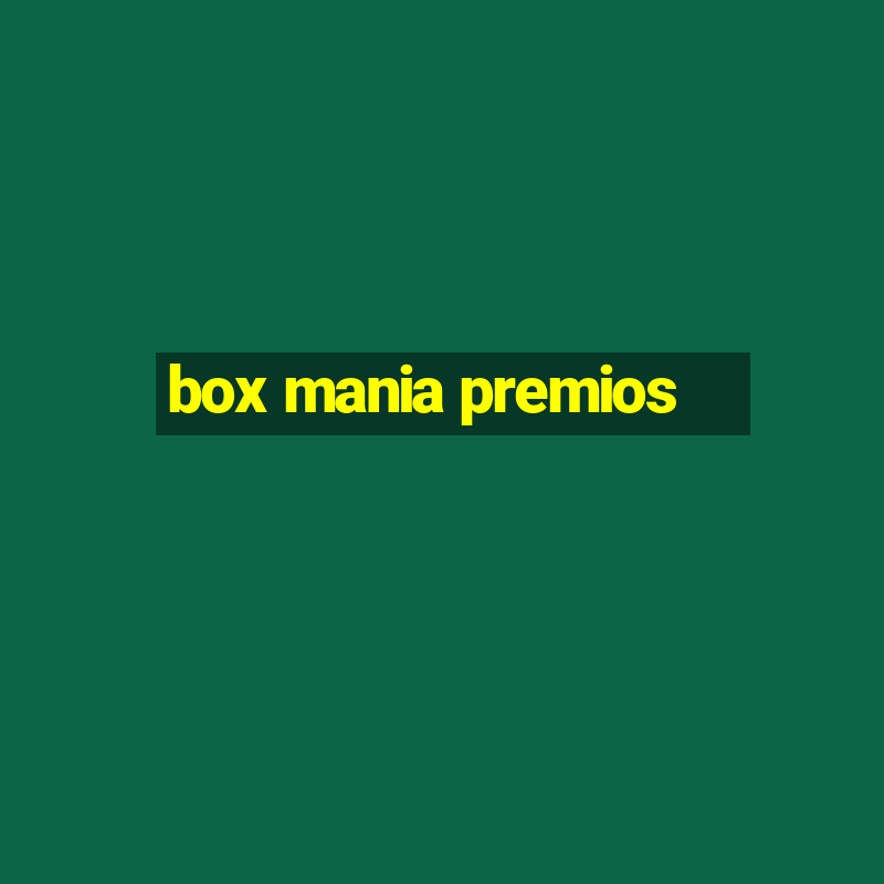 box mania premios