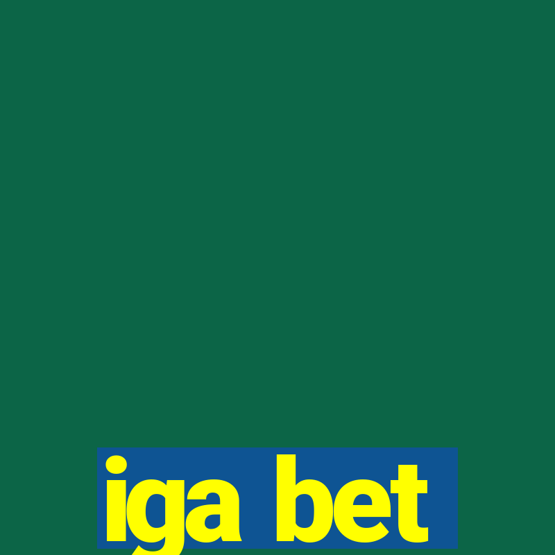 iga bet