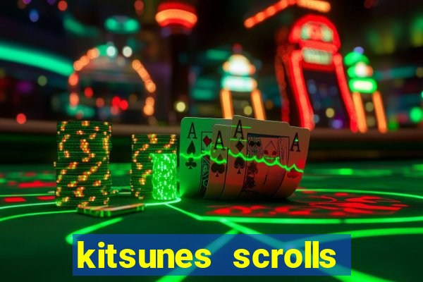 kitsunes scrolls slot free play