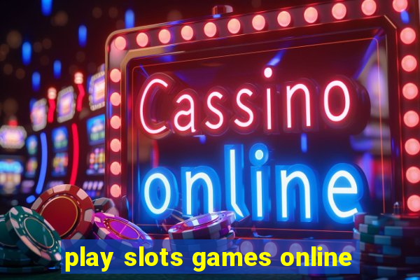 play slots games online