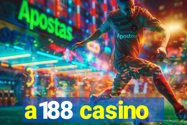 a188 casino