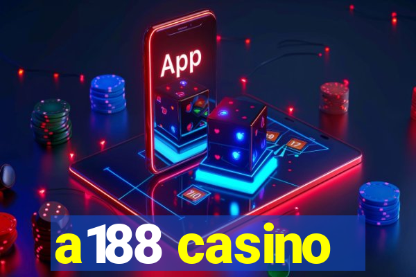 a188 casino