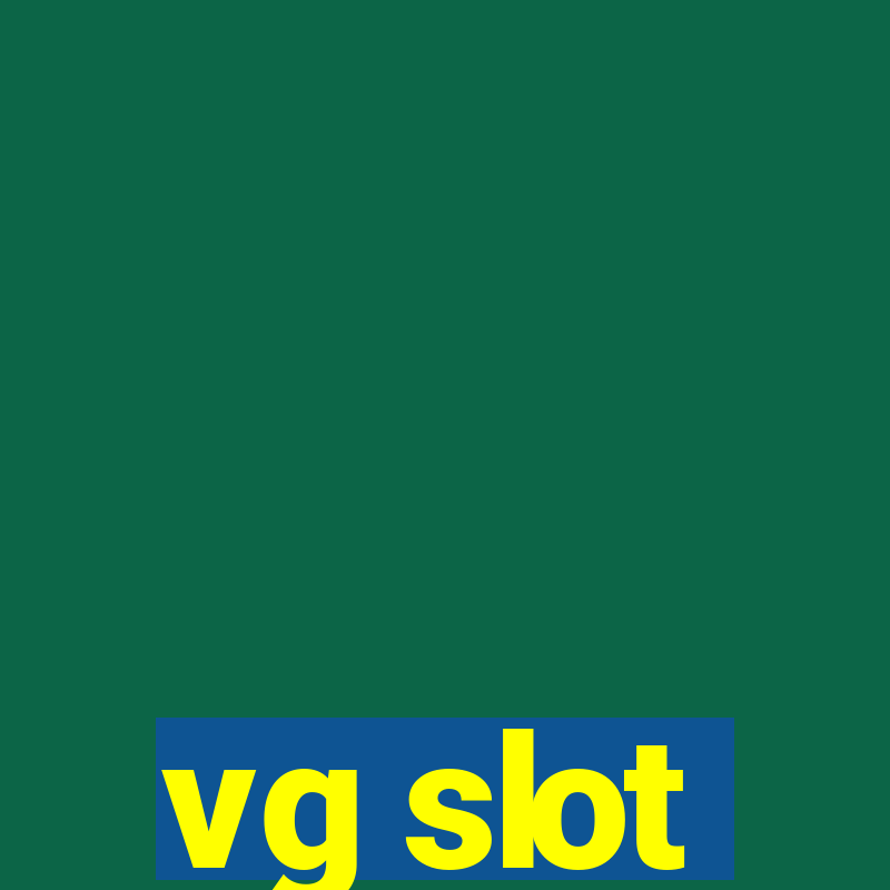 vg slot