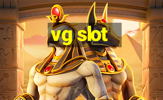 vg slot