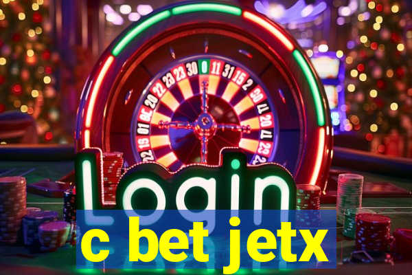 c bet jetx