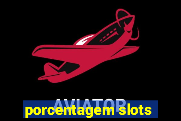 porcentagem slots