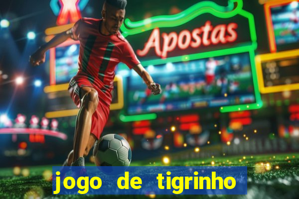 jogo de tigrinho com b?nus