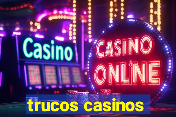 trucos casinos