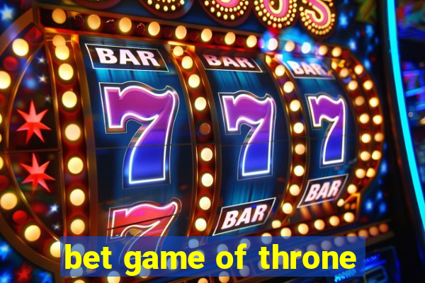 bet game of throne