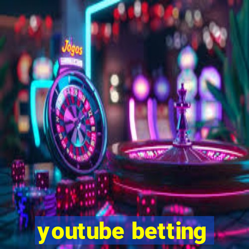 youtube betting