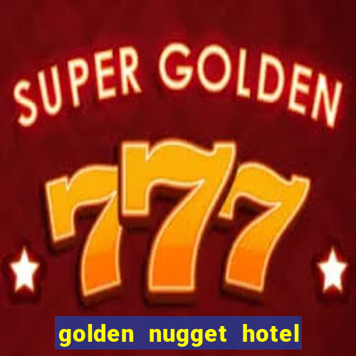 golden nugget hotel & casino las vegas