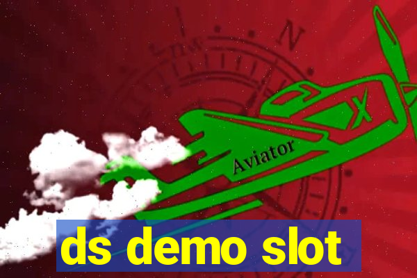 ds demo slot