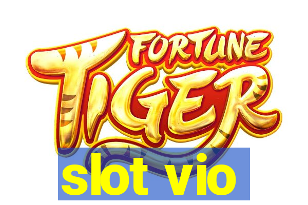 slot vio