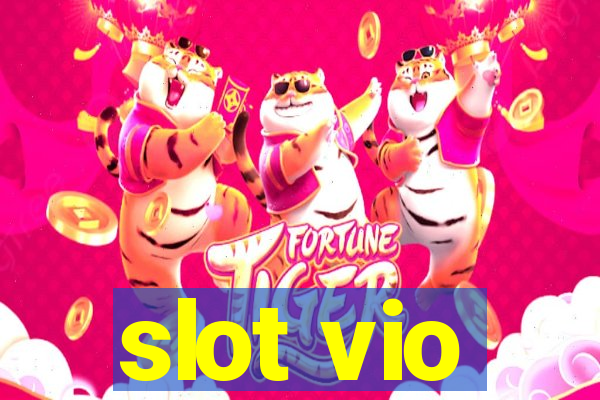 slot vio