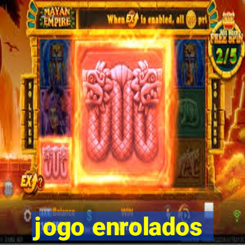 jogo enrolados