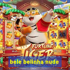 bele belinha nude