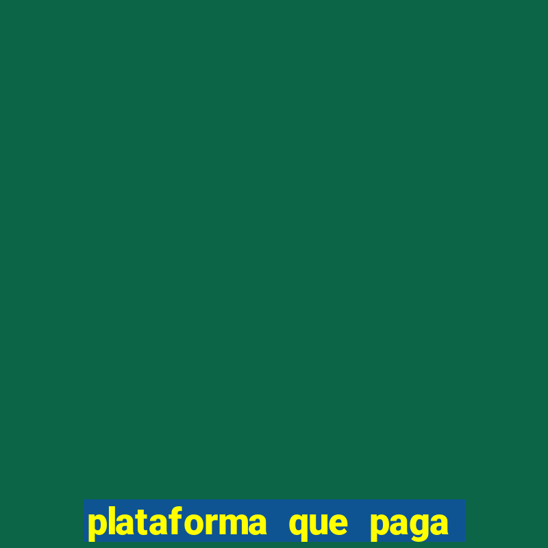 plataforma que paga bem no jogo do tigre