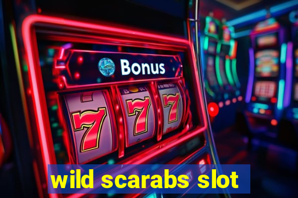 wild scarabs slot