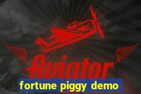 fortune piggy demo