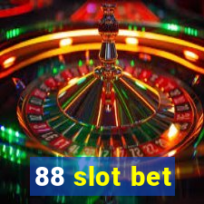 88 slot bet