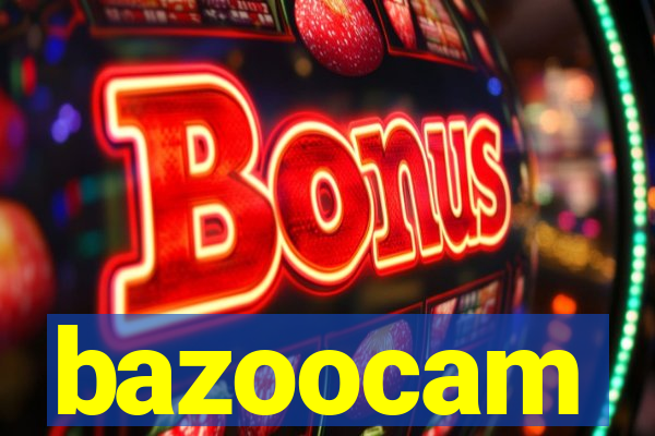 bazoocam