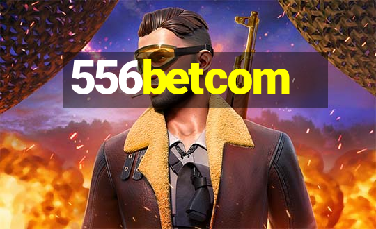 556betcom