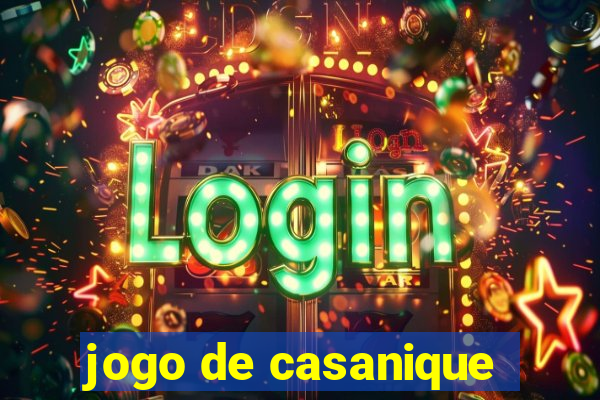 jogo de casanique