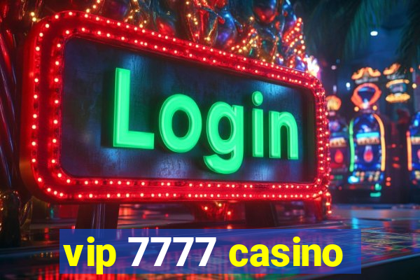 vip 7777 casino