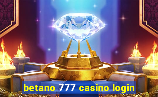 betano 777 casino login