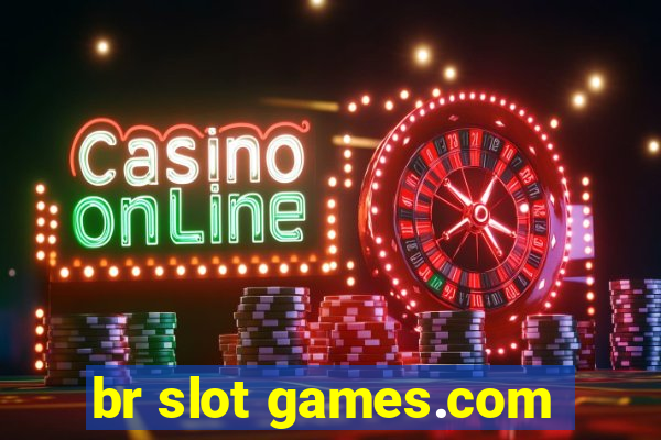 br slot games.com