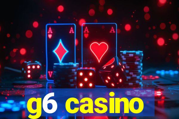 g6 casino